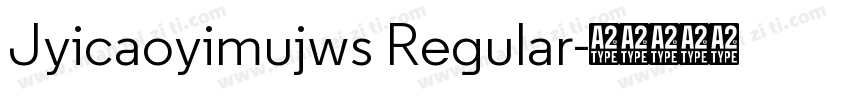 Jyicaoyimujws Regular字体转换